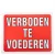 PREM.Sign "verboden te voederen "25x20cm (NL)